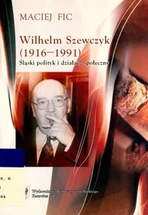 Wilhelm Szewczyk (1916 – 1991) - Biografie i autobiografie - miniaturka - grafika 1