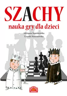 Staniszewska Adrianna, Staniszewska Urszula Szachy Nauka gry dla dzieci - mamy na stanie, wyślemy natychmiast - Książki edukacyjne Staniszewska Adrianna, Staniszewska Urszula Szachy Nauka gry dla dzieci - mamy na stanie, wyślemy natychmiast - Książki edukacyjne - miniaturka - grafika 1