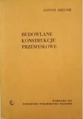 Książki o kulturze i sztuce - Budowlane konstrukcje przemysłowe - miniaturka - grafika 1