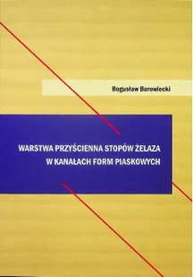Warstwa przyścienna stopów żelaza w kanałach form piaskowych - Technika - miniaturka - grafika 1