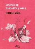Fantasy - Magnolie zakwitną nocą - Indigo Ciel - książka - miniaturka - grafika 1
