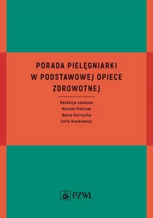 Porada pielęgniarki w podstawowej opiece zdrowotnej - Książki medyczne - miniaturka - grafika 1