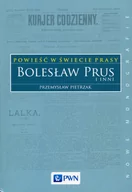 Filologia i językoznawstwo - Wydawnictwo Naukowe PWN Powieść w świecie prasy. Bolesław Prus i inni - PRZEMYSŁAW PIETRZAK - miniaturka - grafika 1