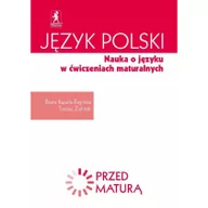 Podręczniki dla liceum - Stentor Beata Kapela-Bagińska, Tomasz Zieliński Język polski. Nauka o języku w ćwiczeniach maturalnych. Zdam maturę - miniaturka - grafika 1