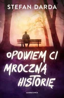 Kryminały - Opowiem ci mroczną historię wyd. 2024 - Stefan Darda - miniaturka - grafika 1