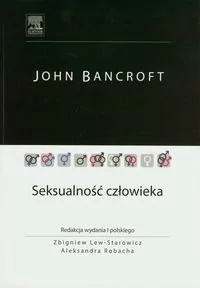 Bancroft John Seksualność człowieka - Zdrowie - poradniki Bancroft John Seksualność człowieka - Zdrowie - poradniki - miniaturka - grafika 1