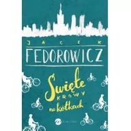 Felietony i reportaże - Wielka Litera Święte krowy na kółkach - Jacek Fedorowicz - miniaturka - grafika 1