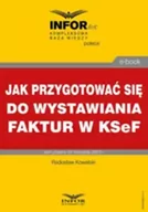 E-booki - biznes i ekonomia - Jak przygotować się do wystawiania faktur w KSeF - miniaturka - grafika 1