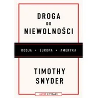 Biografie i autobiografie - Timothy Snyder Droga do niewolności - miniaturka - grafika 1