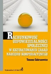 Rachunkowość odpowiedzialności społecznej w kształtowaniu zasad nadzoru korporacyjnego - Finanse, księgowość, bankowość - miniaturka - grafika 1