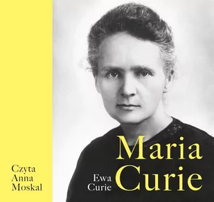 Maria Curie - Audiobooki - biografie - miniaturka - grafika 1