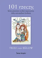 Miłość, seks, związki - 101 Rzeczy, Które Powinien Zrobić Mężczyzna, Żeby Uszczęśliwić Kobietę - miniaturka - grafika 1