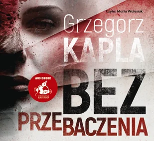 Bez przebaczenia - Audiobooki - kryminał, sensacja, thriller - miniaturka - grafika 1