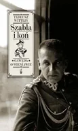 Biografie i autobiografie - Szabla i koń - miniaturka - grafika 1