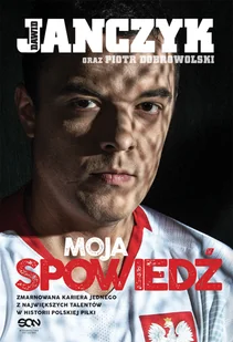 Dawid Janczyk; Piotr Dobrowolski Dawid Janczyk Moja spowiedź e-book) - E-booki - sport - miniaturka - grafika 2