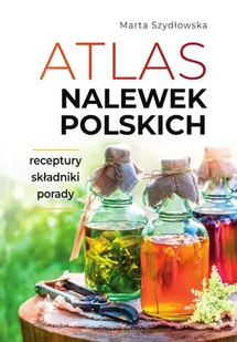 Atlas nalewek polskich - Napoje - miniaturka - grafika 1