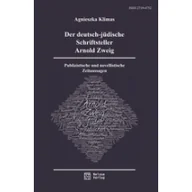 Biografie i autobiografie - Atut Der deutsch-jüdische Schriftsteller Arnold Zweig. Publizistische und novellistische Zeitaussagen Agnieszka Klimas - miniaturka - grafika 1