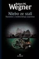 Fantasy - Opowieści z meekhańskiego pogranicza T.3 Niebo... - Robert M. Wegner - miniaturka - grafika 1