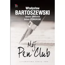 Mój Pen club - Iwona Smolka, Władysław Bartoszewski, Adam Pomorski - Pamiętniki, dzienniki, listy - miniaturka - grafika 1
