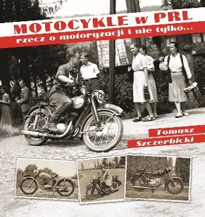 Vesper Motocykle w PRL. Rzecz o motoryzacji i nie tylko... - TOMASZ SZCZERBICKI - Poradniki motoryzacyjne - miniaturka - grafika 1