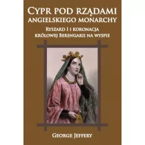 Cypr pod rządami angielskiego monarchy - Jeffery George - Historia świata Cypr pod rządami angielskiego monarchy - Jeffery George - Historia świata - miniaturka - grafika 1