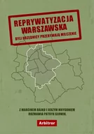 Polityka i politologia - Słowik Patryk Reprywatyzacja warszawska: byli urzędnicy przerywają milczenie0 - miniaturka - grafika 1