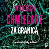 Audiobooki - kryminał, sensacja, thriller - Za granicą Wojciech Chmielarz - miniaturka - grafika 1
