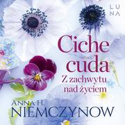 Audiobooki - romanse - Ciche cuda. Z zachwytu nad życiem. Zbiór rozbudzających nadzieję opowiadań - miniaturka - grafika 1