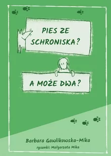 Pies ze schroniska? A może dwa? - E-booki - literatura polska - miniaturka - grafika 1
