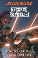 Komiksy dla młodzieży - Dni strachu, noce gniewu. Star Wars. Rycerze Starej Republiki. Tom 3 - miniaturka - grafika 1