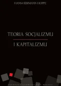 Ekonomia - Instytut Ludwiga von Misesa Hans-Hermann Hoppe Teoria socjalizmu i kapitalizmu - miniaturka - grafika 1