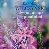 Audiobooki - literatura piękna - Święta pachnące wspomnieniami - miniaturka - grafika 1
