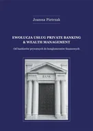 Finanse, księgowość, bankowość - Ewolucja usług Private Banking &amp Wealth Management Joanna Pietrzak - miniaturka - grafika 1