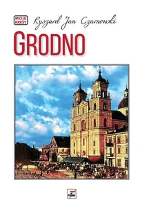 Grodno Nowa - Historia Polski - miniaturka - grafika 2