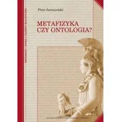 Filozofia i socjologia - Polskie Towarzystwo Tomasza z Akwinu Metafizyka czy ontologia$988 Piotr Jaroszyński - miniaturka - grafika 1