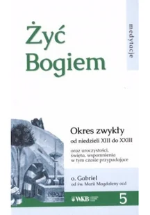 Karmelitów Bosych Żyć Bogiem 5 - o. Gabriel - Religia i religioznawstwo - miniaturka - grafika 2