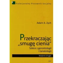 Zych Adam A. Przekraczając smugę cienia