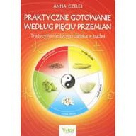 Książki kucharskie - Vital Praktyczne gotowanie według pięciu przemian. Tradycyjna medycyna chińska w kuchni. Wyd. 6 - Anna Czelej - miniaturka - grafika 1