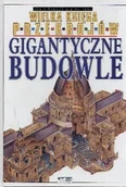 Książki o kulturze i sztuce - Gigantyczne budowle - miniaturka - grafika 1