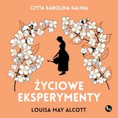 Audiobooki - literatura piękna - Życiowe eksperymenty Louisa May Alcott - miniaturka - grafika 1