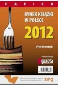 Czasopisma - Rynek Książki W Polsce 2012 - miniaturka - grafika 1
