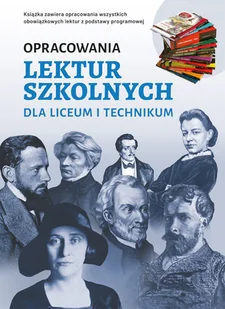Opracowania lektur szkolnych dla liceum i technikum - Katarzyna Zioła-Zemczak, Iza Sieranc, Izabela Paszko - książka - Pomoce naukowe - miniaturka - grafika 1