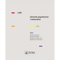 Wydawnictwo Lekarskie PZWL LGB Zdrowie psychiczne i seksualne - Praca zbiorowa