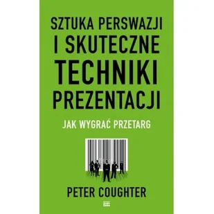Studio Emka Peter Coughter Sztuka perswazji i skuteczne techniki prezentacji - Biznes - miniaturka - grafika 2