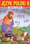Podręczniki dla szkół podstawowych - GWO Nauka o języku 6 Język polski Część 2 - Borys Piotr, Anna Halasz - miniaturka - grafika 1