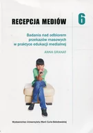 Materiały pomocnicze dla nauczycieli - UMCS Wydawnictwo Uniwersytetu Marii Curie-Skłodows Recepcja mediów. Tom 6. Badania nad odbiorem przekazów masowych w praktyce edukacji medialnej Anna Granat - miniaturka - grafika 1