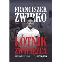 Franciszek Żwirko Lotnik zwyciezca - Biografie i autobiografie - miniaturka - grafika 1