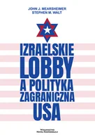 Polityka i politologia - Izraelskie lobby a polityka zagraniczna USA - miniaturka - grafika 1