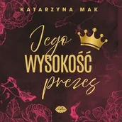 Audiobooki - romanse - Jego wysokość prezes - miniaturka - grafika 1