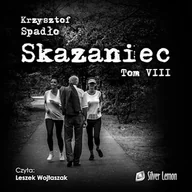 Audiobooki - kryminał, sensacja, thriller - Skazaniec. Tom 8 Krzysztof Spadło - miniaturka - grafika 1